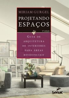 projetando espaços (ebook)-miriam gurgel-9788539643035