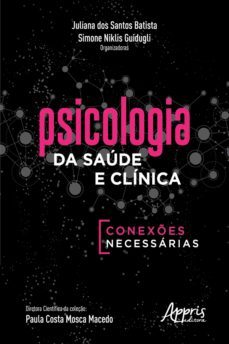 psicologia da saude e clinica: conexes necessarias (ebook)-juliana dos santos batista-simone niklis guidugli-9788547335335