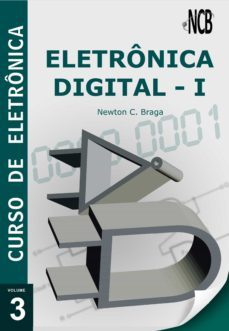 curso de eletronica - volume 3 - eletronica digital - 1 (ebook)-newton c. braga-9788565050135