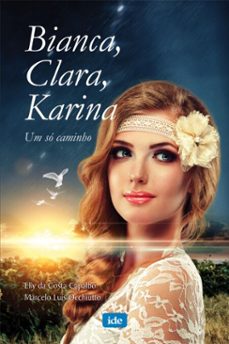 bianca, clara e karina (ebook)-elly da costa capalbo-9788573416435