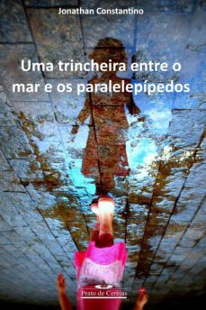 uma trincheira entre o mar e os paralelepipedos (ebook)-jonathan constantino-9788584740635