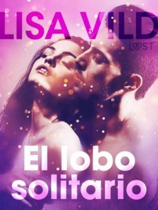 el lobo solitario - relato erotico (ebook)-lisa vild-9788726273335