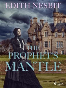 the prophet's mantle (ebook)-edith nesbit-9788726880335