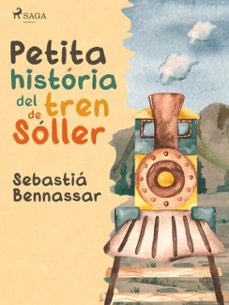 petita historia del tren de soller (ebook)-sebastia bennassar-9788726985535