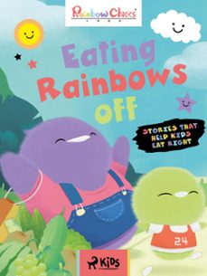 rainbow chicks - stories that help kids eat right - eating rainbows off (ebook)-tthunder animation-9788728214435