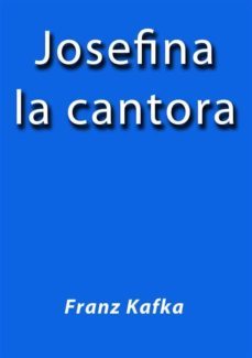 josefina la cantora (ebook)-franz kafka-franz kafka-9788826010335