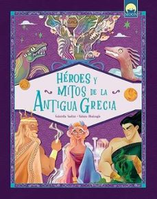heroes y mitos de la antigua grecia-gabriella santini-9788831281935