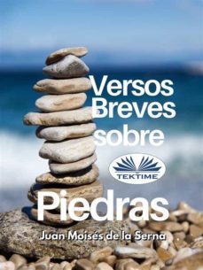 versos breves sobre piedras (ebook)-juan moises de la serna-9788835431435