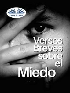 versos breves sobre el miedo (ebook)-juan moises de la serna-9788835432135