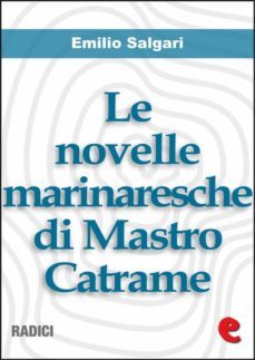 le novelle marinaresche di mastro catrame (ebook)-emilio salgari-9788867440535