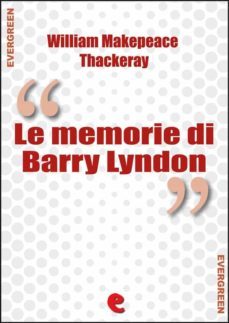 le memorie di barry lyndon (the luck of barry lyndon) (ebook)-william makepeace thackeray-9788867441235