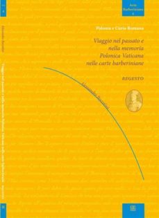 viaggio nel passato e nella memoria polonica vaticana nelle carte barberiniane (ebook)-9788878536135