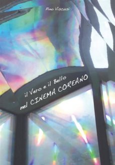 il vero e il bello nel cinema coreano (ebook)-9788892607835