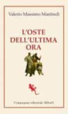 l  oste dell ultima ora-valerio massimo manfredi-9788893234535