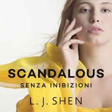 scandalous. senza inibizioni-l. j. shen-9789152140635