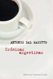 cronicas argentinas (ebook)-antonio dal masetto-9789500734035