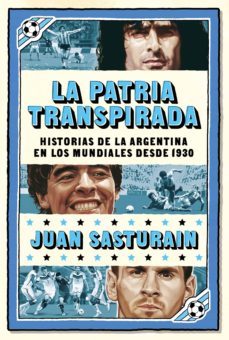 la patria transpirada (ebook)-juan sasturain-9789500761635