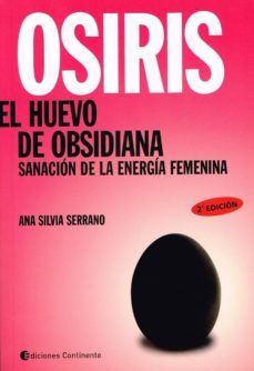 osiris el huevo de obsidiana: sanacion de la energia femenina-9789507543135