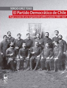 el partido democratico de chile (ebook)-sergio grez toso-9789560009135