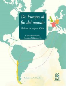 de europa al fin del mundo (ebook)-carolina valdivieso-cecilia beuchat-9789561430235