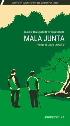 mala junta (ebook)-claudia huaiquimilla-pablo greene-9789561434035