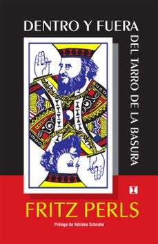 dentro y fuera del tarro de la basura: autobiografia (12ª ed.)-adriana schnake-fritz perls-9789562420235