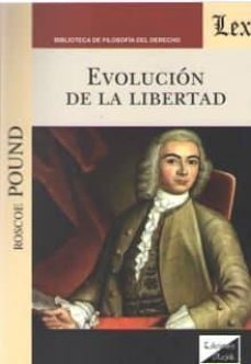 evolucion de la libertad (olejnik)-roscoe pound-9789563922035