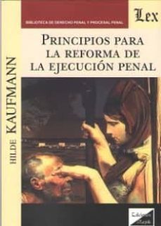 principios para la reforma de la ejecucion penal-hilde kaufmann-9789563925135