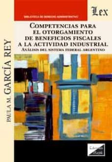 competencias para el otorgamiento de beneficios fiscales a la actividad industrial-9789563929935