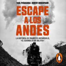 escape a los andes (audiolibro)-raul peñaranda-robert brockmann-9789566063735