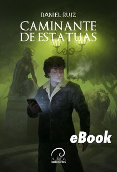 caminante de estatuas (ebook)-daniel ruiz-9789566386735
