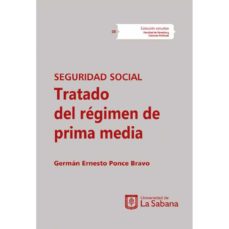 seguridad social tratado del regimen de prima media-german ernesto ponce bravo-9789581204335