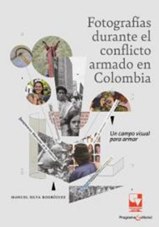 fotografias durante el conflicto armado en colombia (ebook)-manuel silva rodriguez-9789585070035