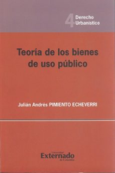 teoría de los bienes de uso público (ebook)-julian andres pimiento echeverri-9789587105735