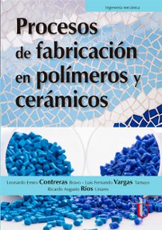 procesos de fabricacion en polimeros y ceramicos (ebook)-9789587627435