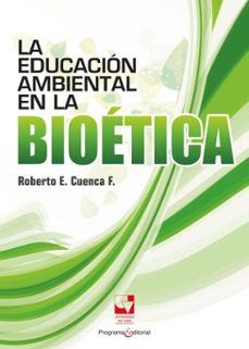 la educacion ambiental en la bioetica (ebook)-roberto enrique cuenca fajardo-9789587654035