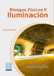 riesgos fisicos ii: iluminacion (ebook)-fernando henao robledo-9789587711035