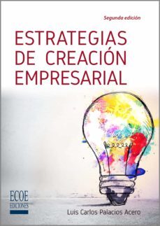 estrategias de creacion empresarial - 2da edicion (ebook)-luis carlos palacios acero-9789587712735