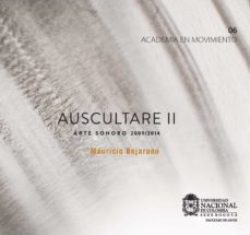 auscultare ii: arte sonoro 2009/2014 (ebook)-mauricio bejarano-9789587754735