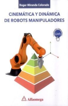 cinematica y dinamica de robots manipuladores-roger miranda colorado-9789587782035