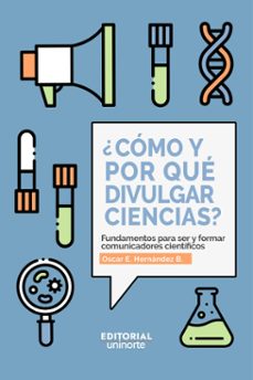 ¿como y por que divulgar ciencias? (ebook)-oscar hernández bustos-9789587895735