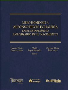 libro homenaje a alfonso reyes echandia en el nonagesimo aniversario de su nacimiento-hernan dario reyes alvarado, yesid y ruiz lopez, carmen eloisa editores orozco lopez-9789587909135