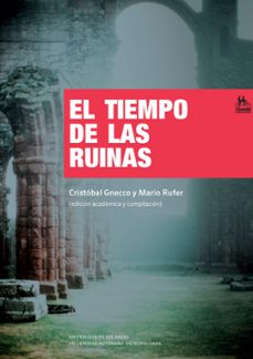 el tiempo de las ruinas (ebook)-cristóbal gnecco-mario rufer-9789587984835