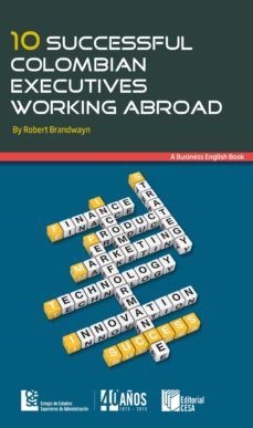 10 successful colombian executives working abroad (ebook)-robert brandwayn-9789588722535