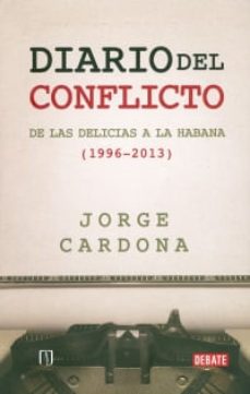 diario del conflicto de las delicias a la habana (1996-2013) (ebook)-jorge cardona-9789588806235