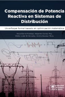 compensacion de potencia reactiva en sistemas de distribucion (ebook)-oscar danilo montoya giraldo-andres escobar mejia-walter julian gil gonzalez-9789588862835