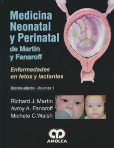 medicina neonatal y perinatal de martin y fanaroff: enfermedades en fetos y lactantes (2 vols.) (10ª ed.)-avroy a. fanaroff-9789588950235