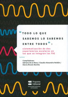 "todo lo que sabemos lo sabemos entre todos" (ebook)-emma adriana de la rosa alzate-claudia alexandra roldan-gloria rincon bonilla-9789588994635
