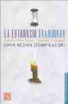 la eutanasia examinada: perspectivas eticas, clinicas y legales-9789681674335