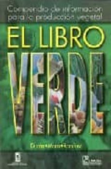 el libro verde: compendio de informacion para la produccion veget al-alfredo duran-denis mora-lenin ramirez-9789681864835